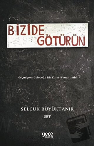 Bizide Götürün - Selçuk Büyüktanır - Gece Kitaplığı - Fiyatı - Yorumla