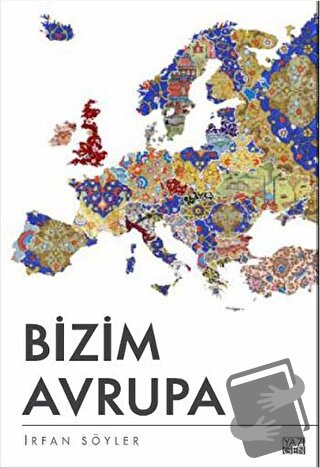 Bizim Avrupa - İrfan Söyler - Yazıgen Yayınevi - Fiyatı - Yorumları - 