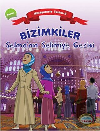 Bizimkiler Selma’nın Selimiye Gezisi - Ayşe Alkan Sarıçiçek - İnkılab 