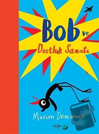 Bob ve Dostluk Sanatı - Marion Deuchars - FOM Kitap - Fiyatı - Yorumla