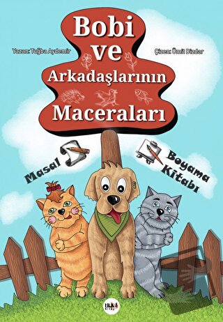 Bobi ve Arkadaşlarının Maceraları - Tuğba Aydemir - Tilki Kitap - Fiya