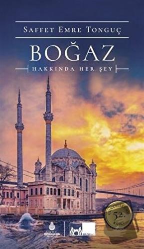 Boğaz Hakkında Her Şey - Saffet Emre Tonguç - İBB Yayınları - Fiyatı -