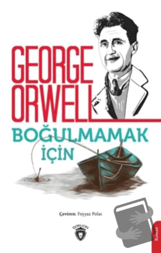 Boğulmamak İçin - George Orwell - Dorlion Yayınları - Fiyatı - Yorumla