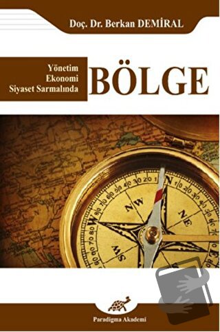 Bölge (Yönetim Ekonomi Siyaset Sarmalında) - Berkan Demirel - Paradigm