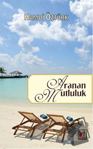 Boşluktaki Umut / Aranan Mutluluk (Tek Kitap) (Ciltli) - Hamdi Öztürk 