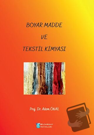 Boyar Madde ve Tekstil Kimyası - Adem Önal - Bilimkent Yayınları - Fiy