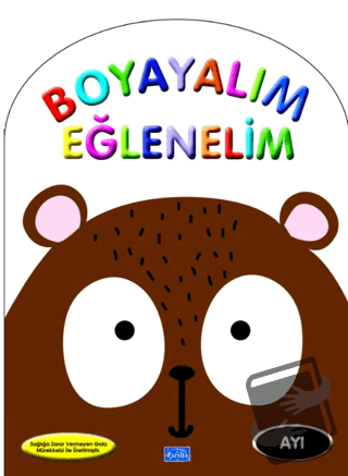 Boyayalım Eğlenelim Ayı - Kolektif - Parıltı Yayınları - Fiyatı - Yoru