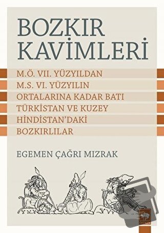 Bozkır Kavimleri - Egemen Çağrı Mızrak - Ötüken Neşriyat - Fiyatı - Yo