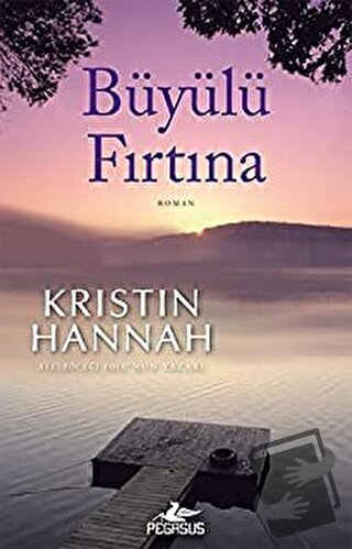 Büyülü Fırtına - Kristin Hannah - Pegasus Yayınları - Fiyatı - Yorumla