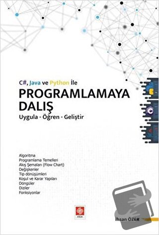 C# Java ve Python ile Programlamaya Dalış - İhsan Özer - Ekin Basım Ya