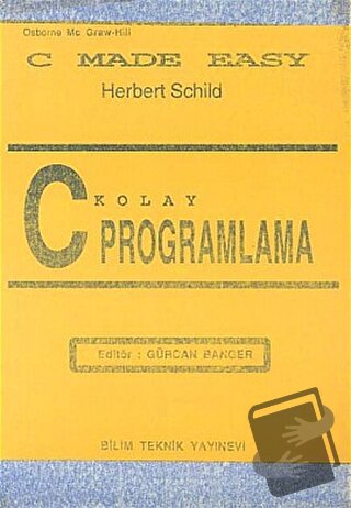 C Kolay Programlama - Herbert Schild - Bilim Teknik Yayınevi - Fiyatı 