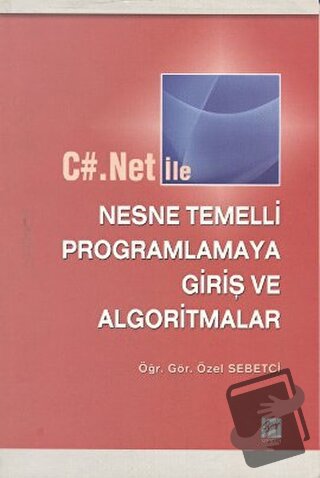 C#.Net ile Nesne Temelli Programlamaya Giriş ve Algoritmalar - Özel Se