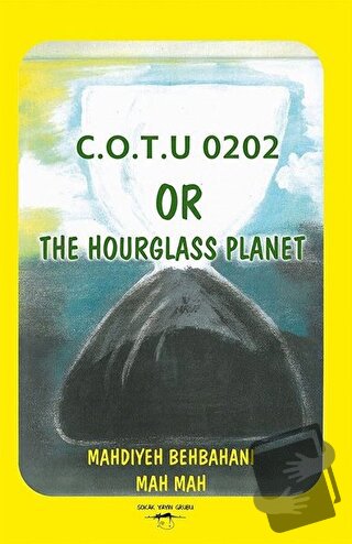 C.O.T.U 0202 Or The Hourglass Planet - Mahdiyeh Behbahani Mah Mah - So