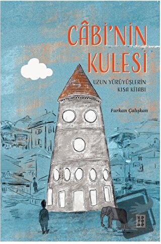 Cabi’nin Kulesi - Furkan Çalışkan - Ketebe Genç - Fiyatı - Yorumları -