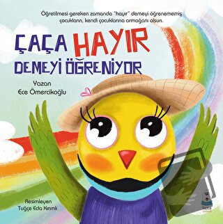 Çaça Hayır Demeyi Öğreniyor - Ece Ömercikoğlu - Luna Çocuk Yayınları -