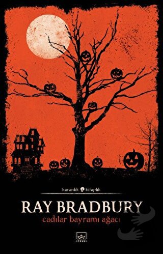 Cadılar Bayramı Ağacı - Ray Bradbury - İthaki Yayınları - Fiyatı - Yor