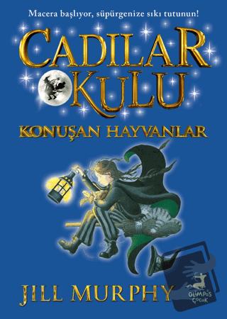 Cadılar Okulu 6 - Konuşan Hayvanlar - Jill Murphy - Olimpos Çocuk - Fi