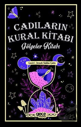 Cadıların Kural Kitabı - Irmak Sakka Çetin - Gece Kitaplığı - Fiyatı -