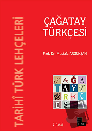 Çağatay Türkçesi - Mustafa Argunşah - Kesit Yayınları - Fiyatı - Yorum