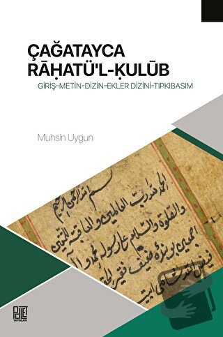 Çağatayca Raḥatü'l-Kulub - Muhsin Uygun - Palet Yayınları - Fiyatı - Y