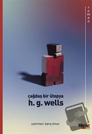 Çağdaş Bir Ütopya - H. G. Wells - Fihrist Kitap - Fiyatı - Yorumları -