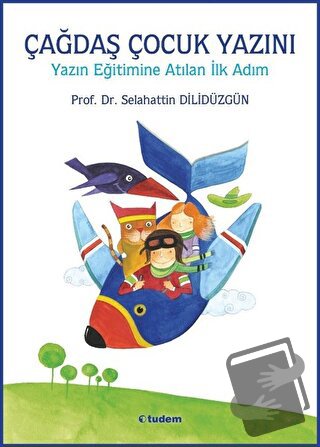 Çağdaş Çocuk Yazını - Selahattin Dilidüzgün - Tudem Yayınları - Fiyatı