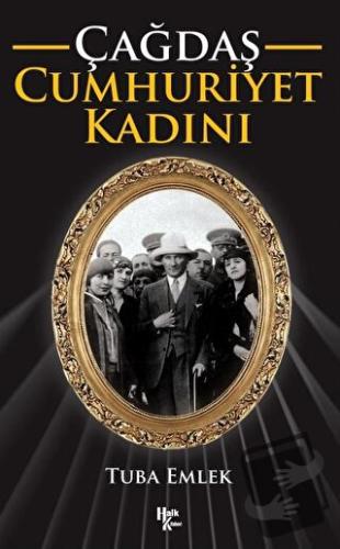 Çağdaş Cumhuriyet Kadını - Tuba Emlek - Halk Kitabevi - Fiyatı - Yorum