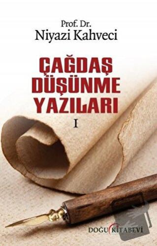 Çağdaş Düşünme Yazıları 1 - Niyazi Kahveci - Doğu Kitabevi - Fiyatı - 