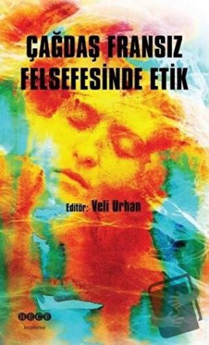 Çağdaş Fransız Felsefesinde Etik - Kolektif - Hece Yayınları - Fiyatı 