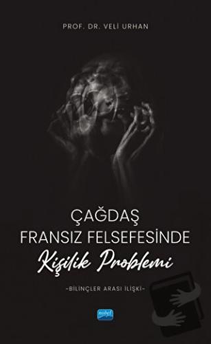 Çağdaş Fransız Felsefesinde Kişilik Problemi (Bilinçler Arası İlişki) 