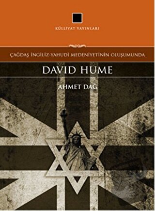 Çağdaş İngiliz-Yahudi Medeniyetinin Oluşumunda: David Hume - Ahmet Dağ