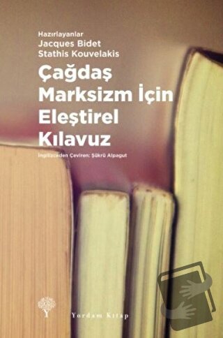 Çağdaş Marksizm İçin Eleştirel Kılavuz (Ciltli) - Jacques Bidet - Yord