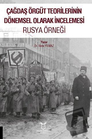 Çağdaş Örgüt Teorilerinin Dönemsel Olarak İncelemesi Rusya Örneği - Se