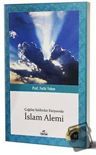 Çağdaş Saldırılar Karşısında İslam Alemi - Fethi Yeken - Ravza Yayınla