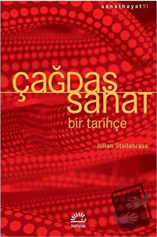 Çağdaş Sanat - Bir Tarihçe - Julian Stallabrass - İletişim Yayınevi - 