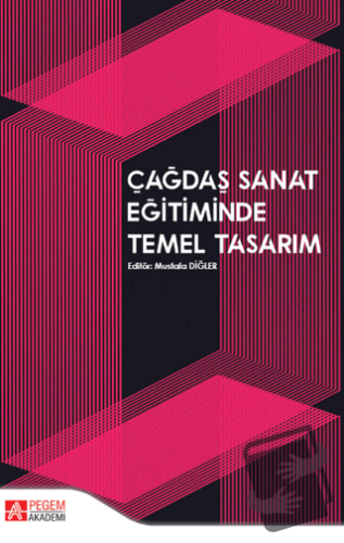 Çağdaş Sanat Eğitiminde Temel Tasarım - Buse Kızılırmak - Pegem Akadem