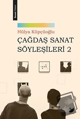 Çağdaş Sanat Söyleşileri 2 - Hülya Küpçüoğlu - Anima Yayınları - Fiyat