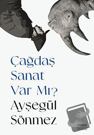 Çağdaş Sanat Var Mı? - Ayşegül Sönmez - Everest Yayınları - Fiyatı - Y