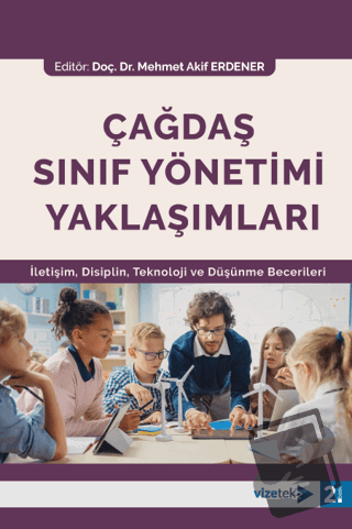 Çağdaş Sınıf Yönetimi Yaklaşımları - Kolektif - Vizetek Yayıncılık - F