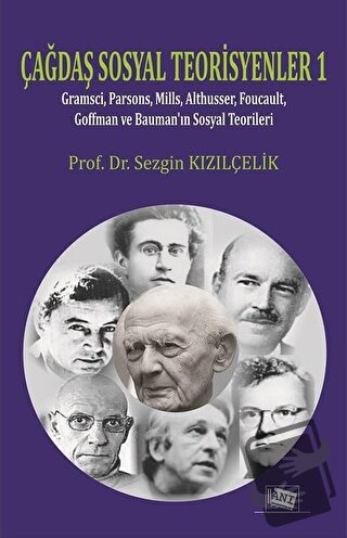 Çağdaş Sosyal Teorisyenler 1 - Sezgin Kızılçelik - Anı Yayıncılık - Fi