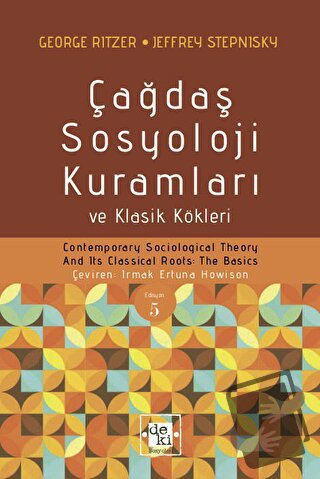 Çağdaş Sosyoloji Kuramları ve Klasik Kökleri - George Ritzer - De Ki Y