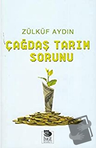 Çağdaş Tarım Sorunu - Zülküf Aydın - İmge Kitabevi Yayınları - Fiyatı 