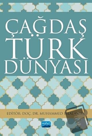 Çağdaş Türk Dünyası - Abdrasul İsakov - Nobel Akademik Yayıncılık - Fi