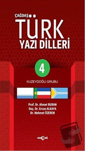 Çağdaş Türk Yazılı Dilleri 4 Kuzeydoğu Grubu - Ahmet Buran - Akçağ Yay