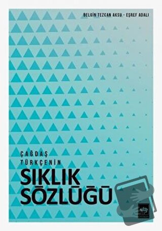 Çağdaş Türkçenin Sıklık Sözlüğü - Belgin Tezcan Aksu - Ötüken Neşriyat