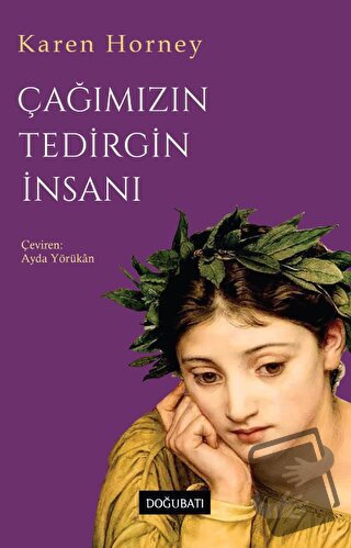 Çağımızın Tedirgin İnsanı - Karen Horney - Doğu Batı Yayınları - Fiyat