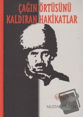 Çağın Örtüsünü Kaldıran Hakikatlar - Mustafa Süzen - Sebat Yayınları -