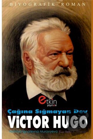 Çağına Sığmayan Dev : Victor Hugo - Natalya İgnatevna Muravyeva - Etki