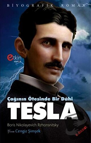 Çağının Ötesinde Bir Dahi - Tesla - Boris Nikolayeviç Grakov - Etkin Y