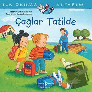 Çağlar Tatilde - İlk Okuma Kitabım - Christian Tielmann - İş Bankası K